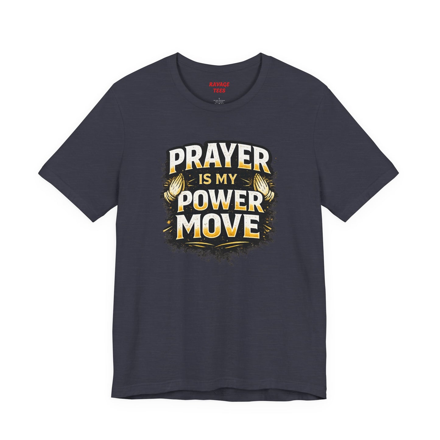 Prayer Is My Power Move T-Shirt — Inspirational Christian Faith Tee