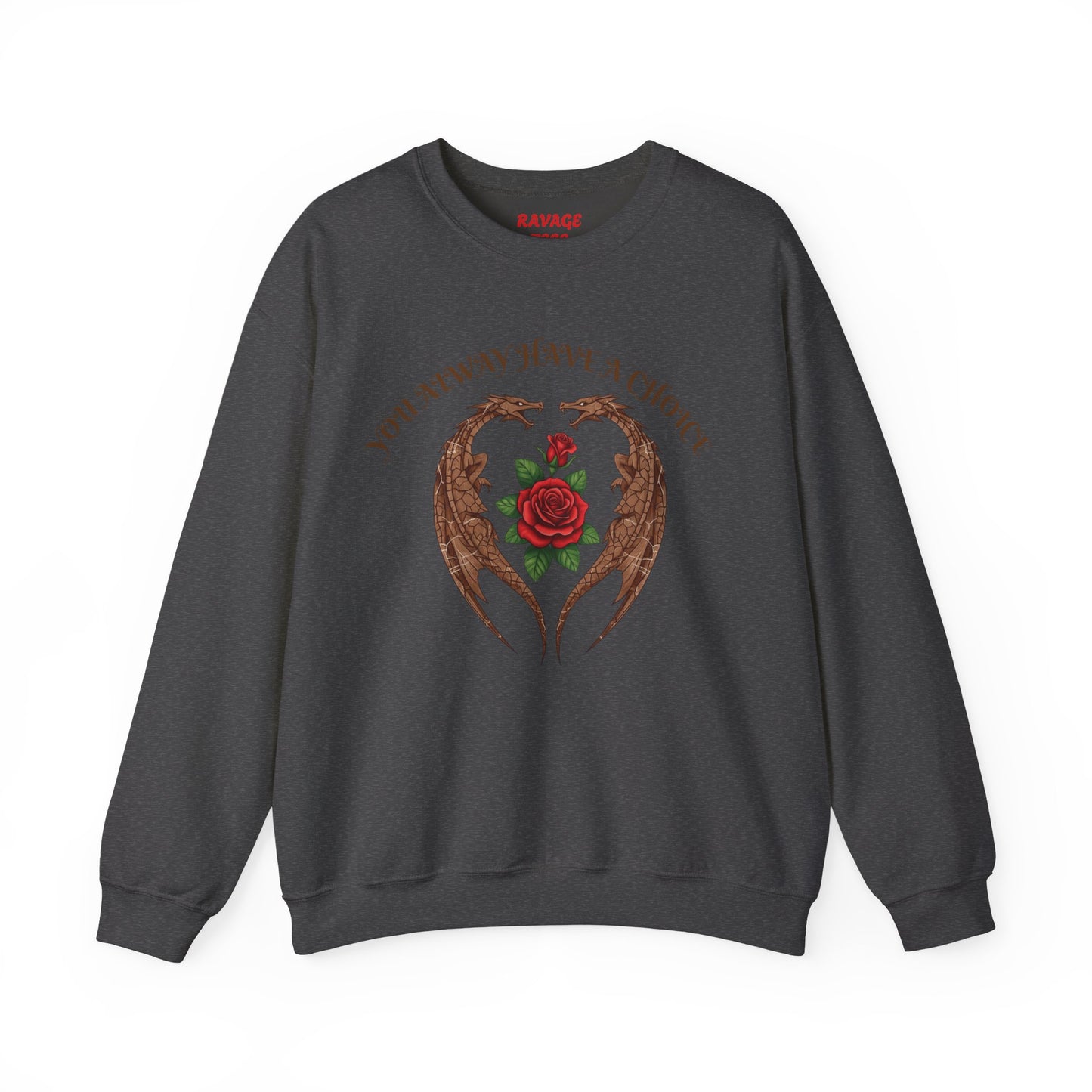 Dragon-Sweatshirt YOU ALWAYS HAVE A CHOICE