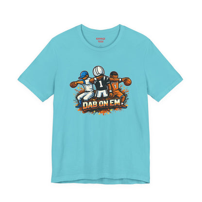 DAB ON EM Jersey Short Sleeve Tee