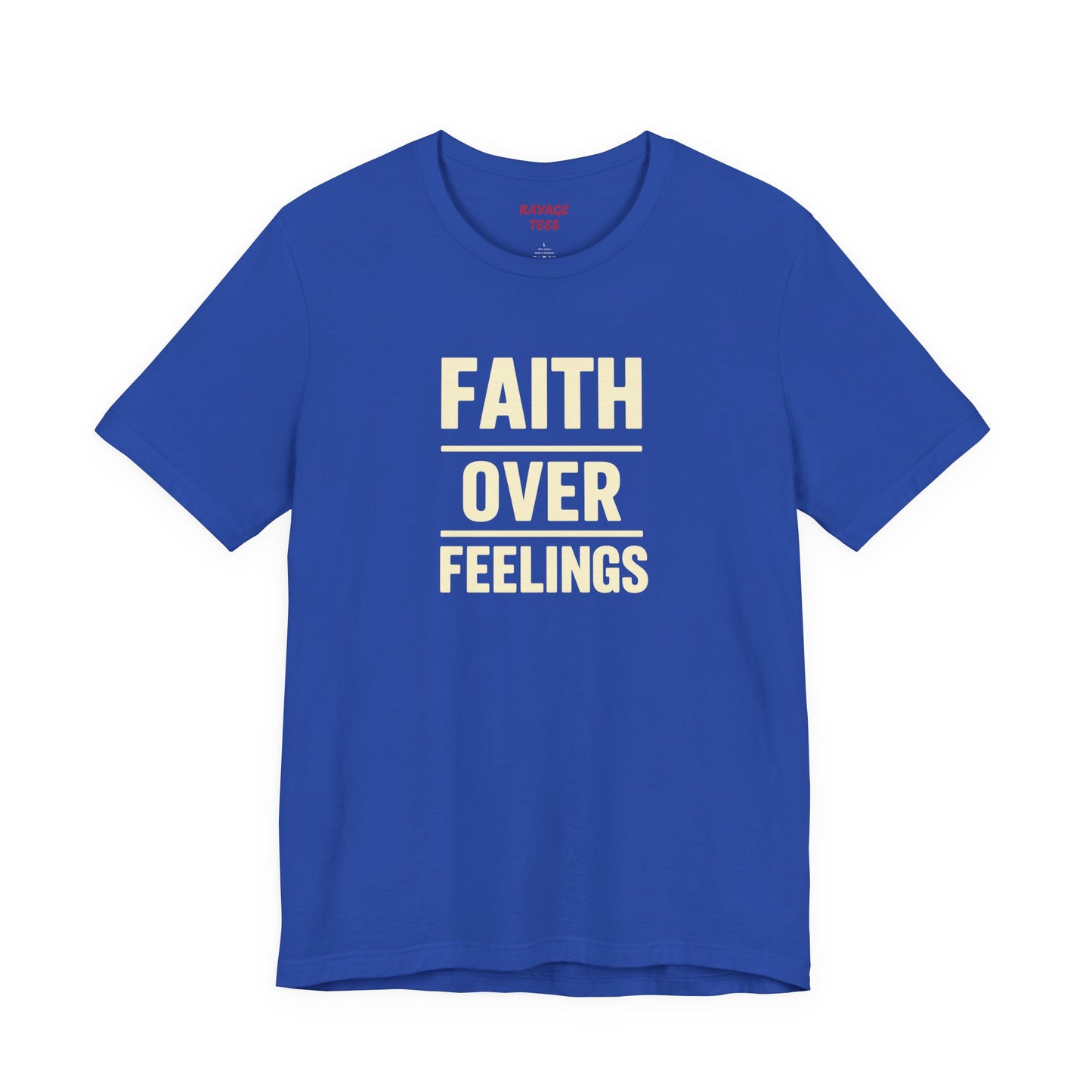 Faith Over Feelings Tee
