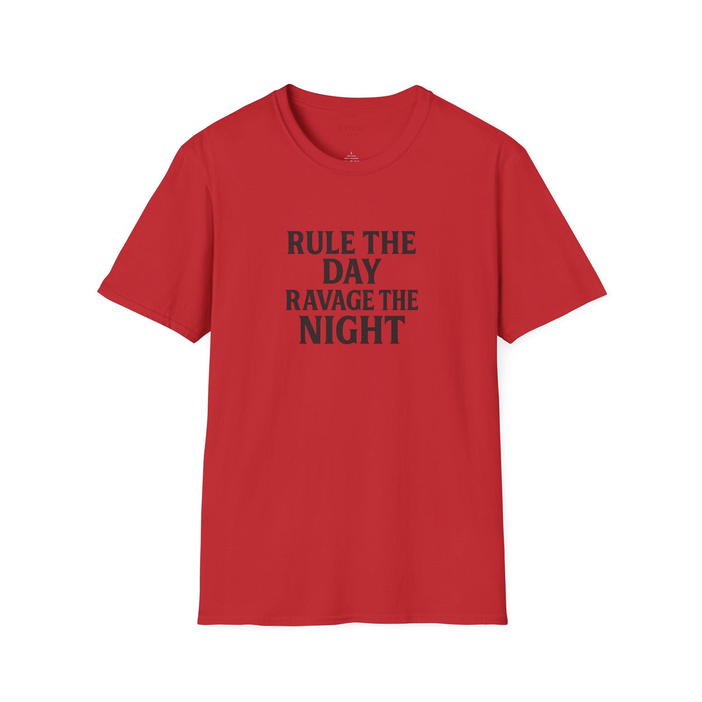 "Rule the Day, Ravage the Night" Unisex Motivational T-Shirt