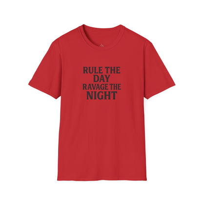 "Rule the Day, Ravage the Night" Unisex Motivational T-Shirt