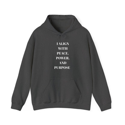 Align with Peace, Power, and Purpose Mindful Hooded Sweatshirt