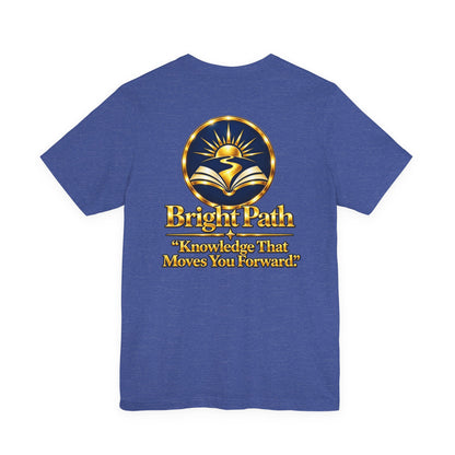 BrightPath Logo Tee — "Knowledge That Moves You Forward" T-Shirt