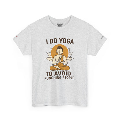 Yoga Humor Tee | I Do Yoga to Avoid Punching People