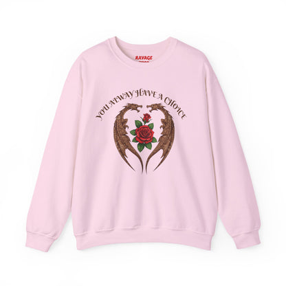 Dragon-Sweatshirt YOU ALWAYS HAVE A CHOICE
