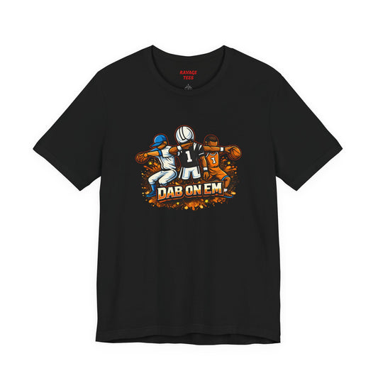 DAB ON EM Unisex Tee