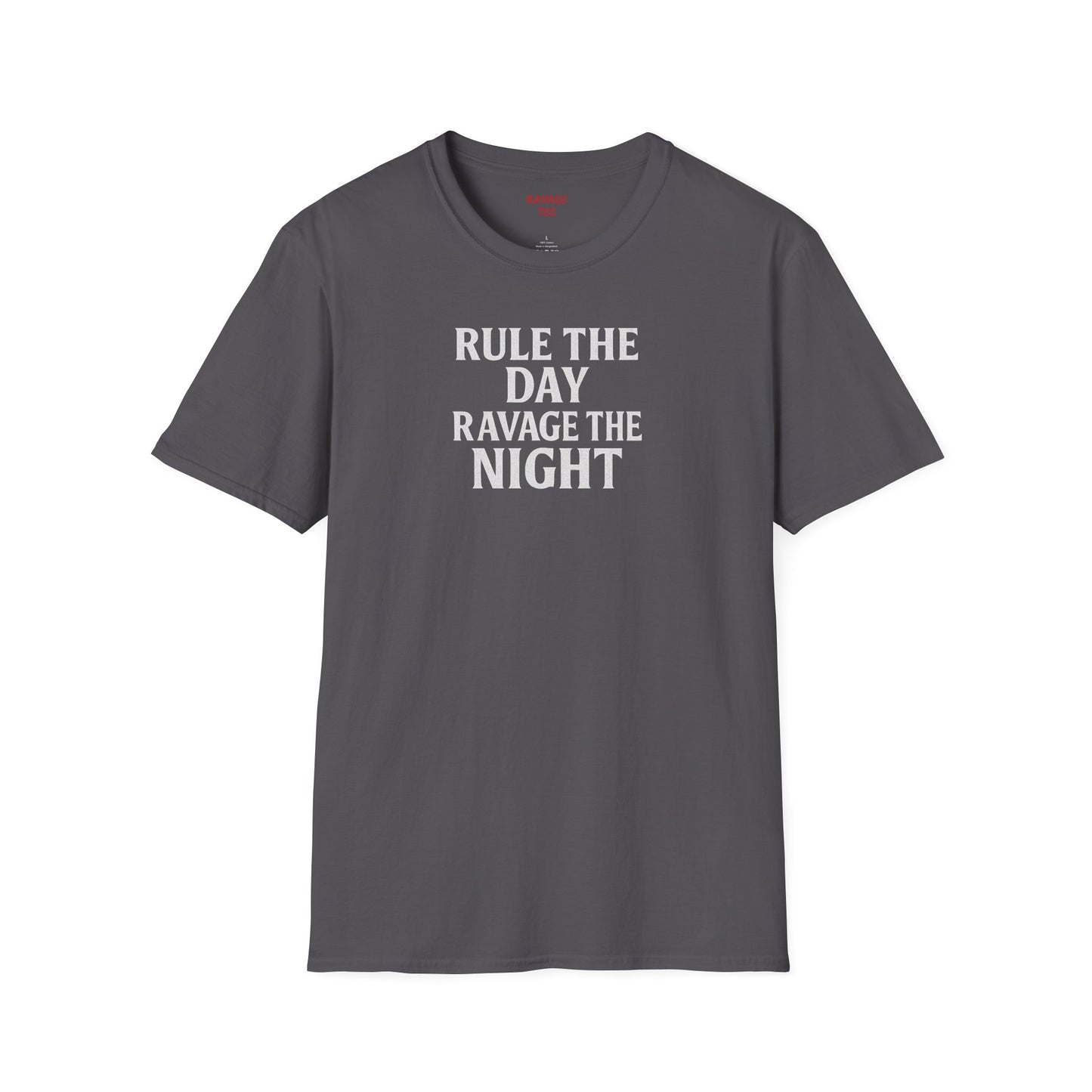 RULE THE DAY RAVAGE THE NIGHT
