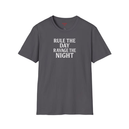 RULE THE DAY RAVAGE THE NIGHT