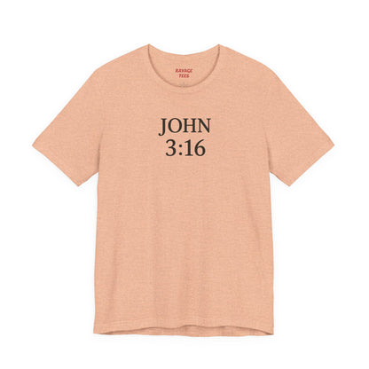 **JOHN 3:16 Faith-Inspired Unisex Tee – Christian Scripture T-Shirt, Religious Apparel, Inspirational Gift, Bible Verse Faith Shirt**