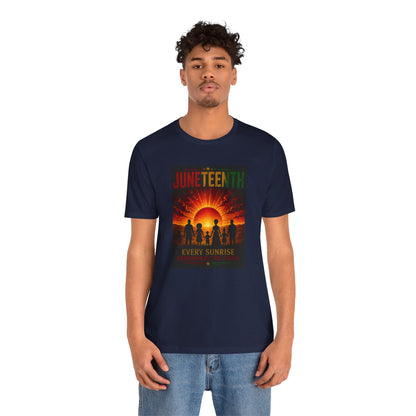 Juneteenth Sunrise Tee — "Every Sunrise" Celebration T-Shirt