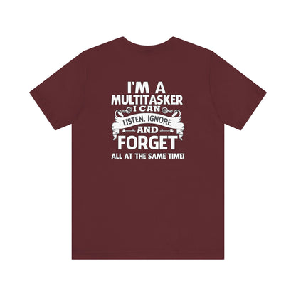 I AM A MULTITASKER Unisex Jersey Short Sleeve Tee