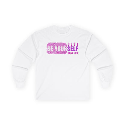 Long Sleeve Tee — "Be Yourself, Best Life"