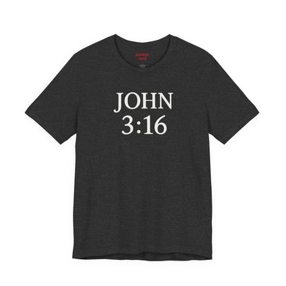 **JOHN 3:16 Faith- Tee