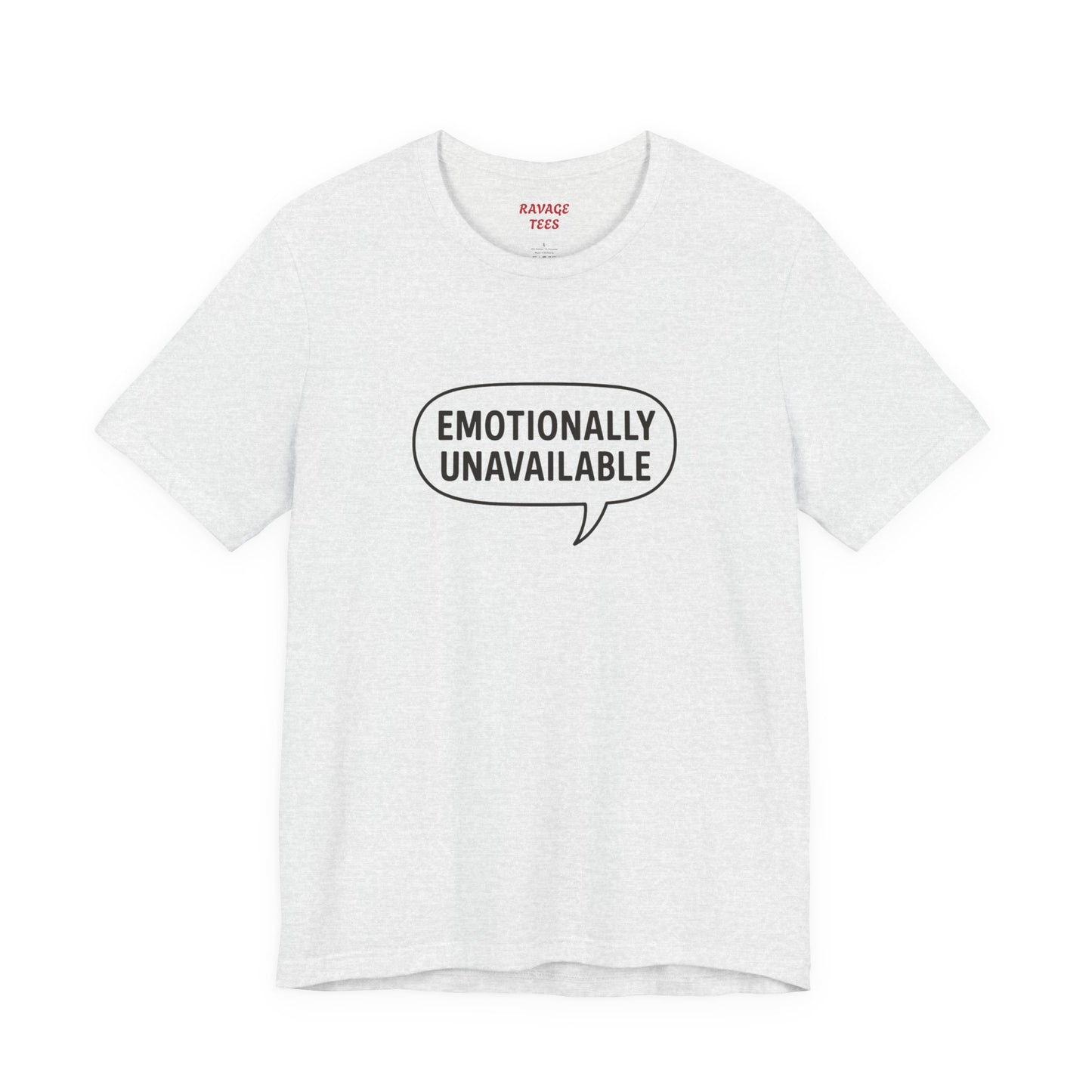 Emotionally Unavailable Unisex T-Shirt – Funny Graphic Tee, Trendy Minimalist Statement Shirt for Men & Women
