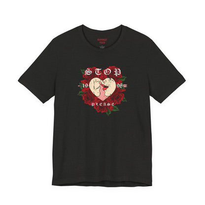 Romantic Graphic Tee, Stop Please Love Shirt, Unisex Kissing Tee, Floral Rose T-Shirt, Couple Gifts, Valentine's Apparel