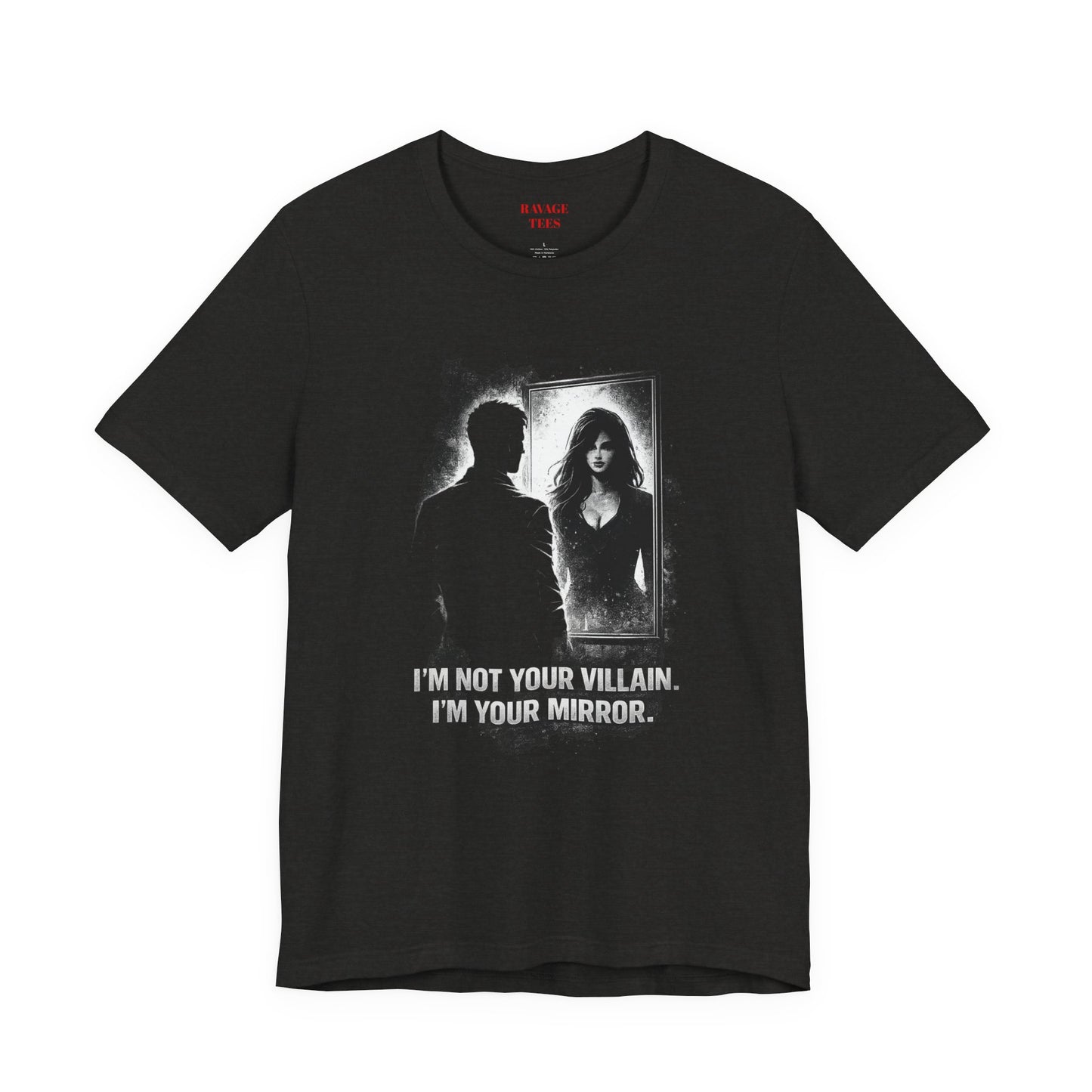 Mirror Villain Graphic Tee — "I'm Not Your Villain, I'm Your Mirror"