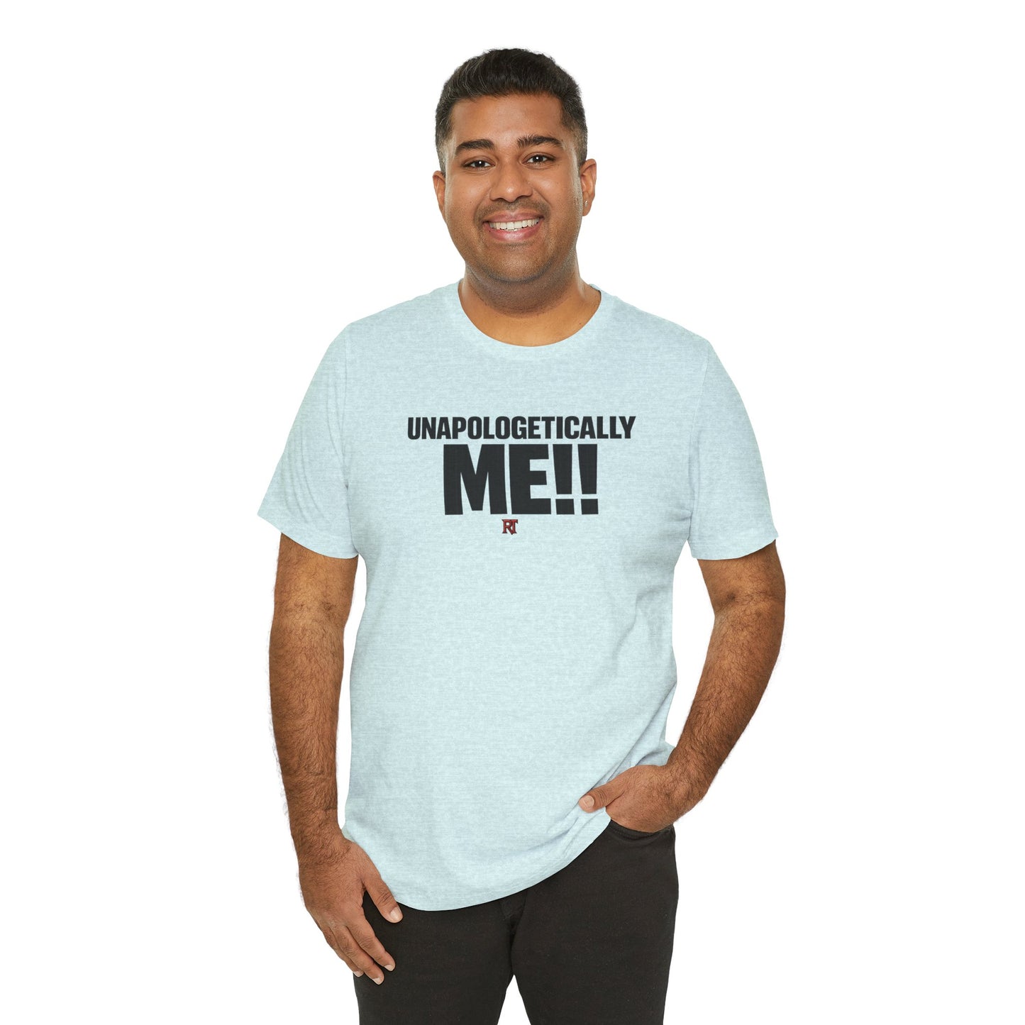 Unapologetically Me!! T‑Shirt