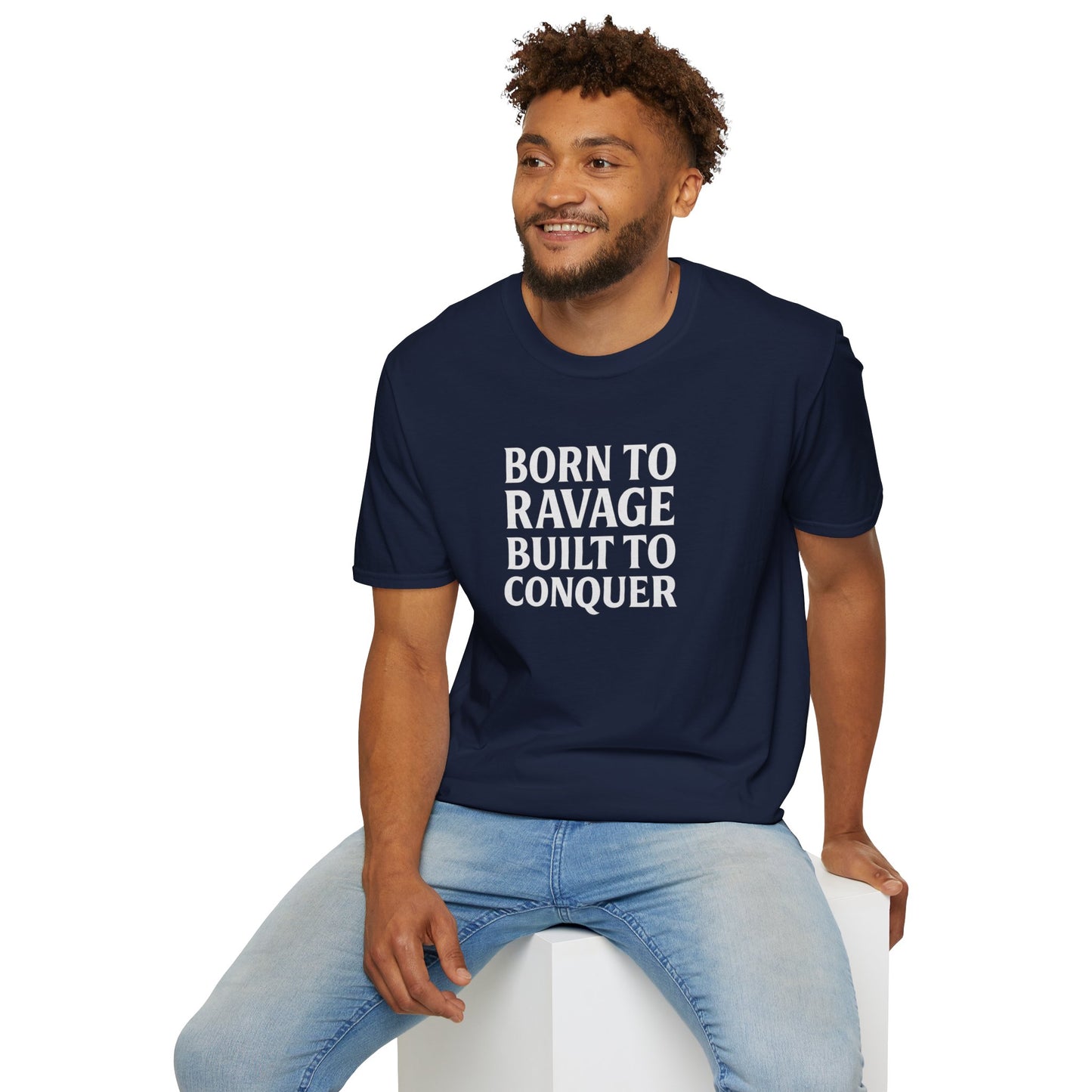 "Born to Ravage, Built to Conquer" Unisex Motivational T-Shirt
