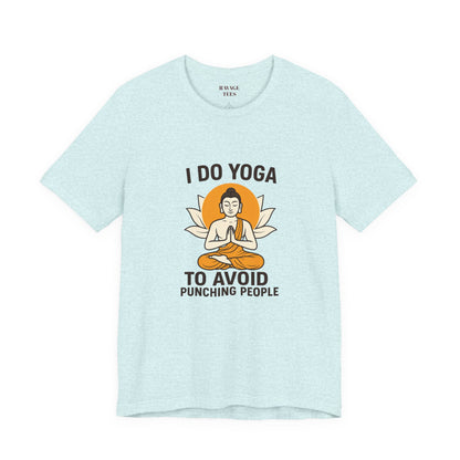 "I Do Yoga To Avoid Punching People"