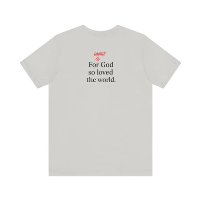 **JOHN 3:16 Faith-Inspired Unisex Tee – Christian Scripture T-Shirt, Religious Apparel, Inspirational Gift, Bible Verse Faith Shirt**