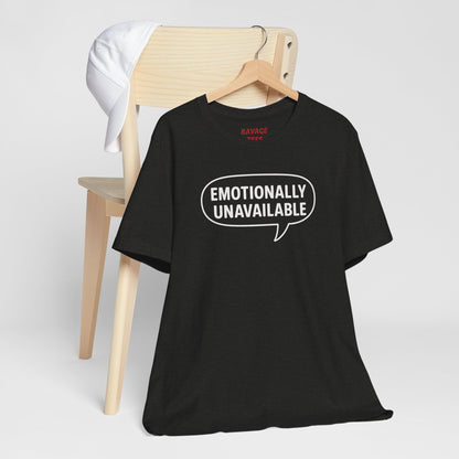 Emotionally Unavailable Unisex T-Shirt – Funny Graphic Tee, Trendy Minimalist Statement Shirt for Men & Women