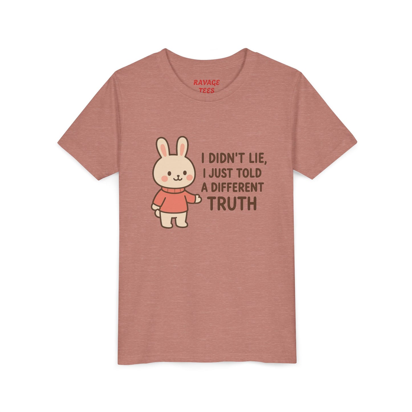 Cute Bunny “I Didn’t Lie, I Just Told A Different Truth”