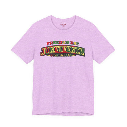 Juneteenth Freedom Day June 19, 1865" Tee