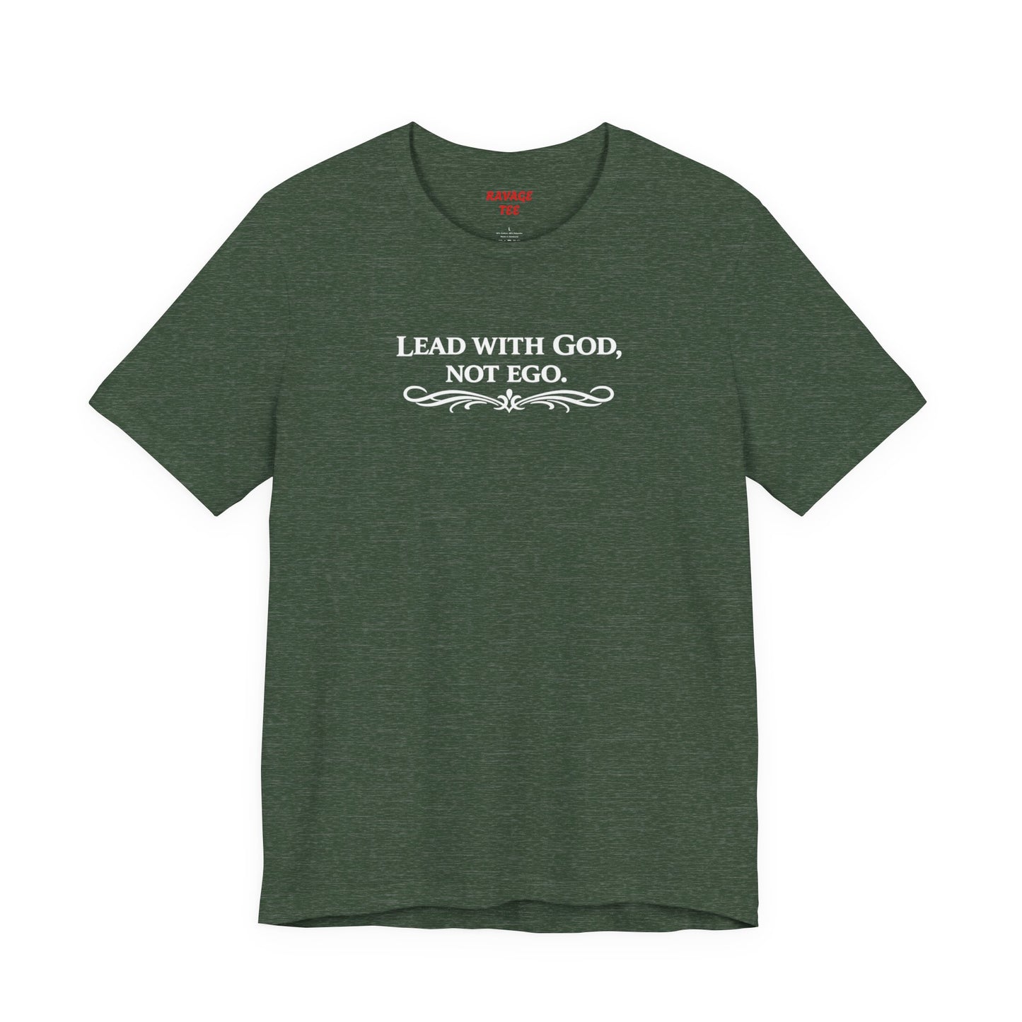 Lead With God, Not Ego T-Shirt