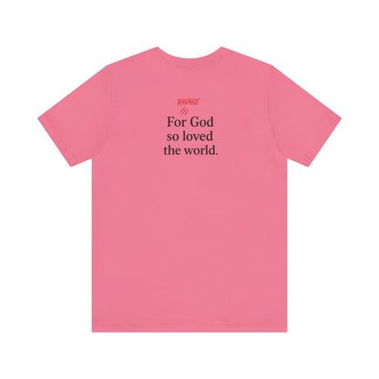 **JOHN 3:16 Faith-Inspired Unisex Tee – Christian Scripture T-Shirt, Religious Apparel, Inspirational Gift, Bible Verse Faith Shirt**
