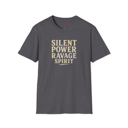 "Silent Power" Ravage Spirit Unisex T-Shirt | Motivational Tee