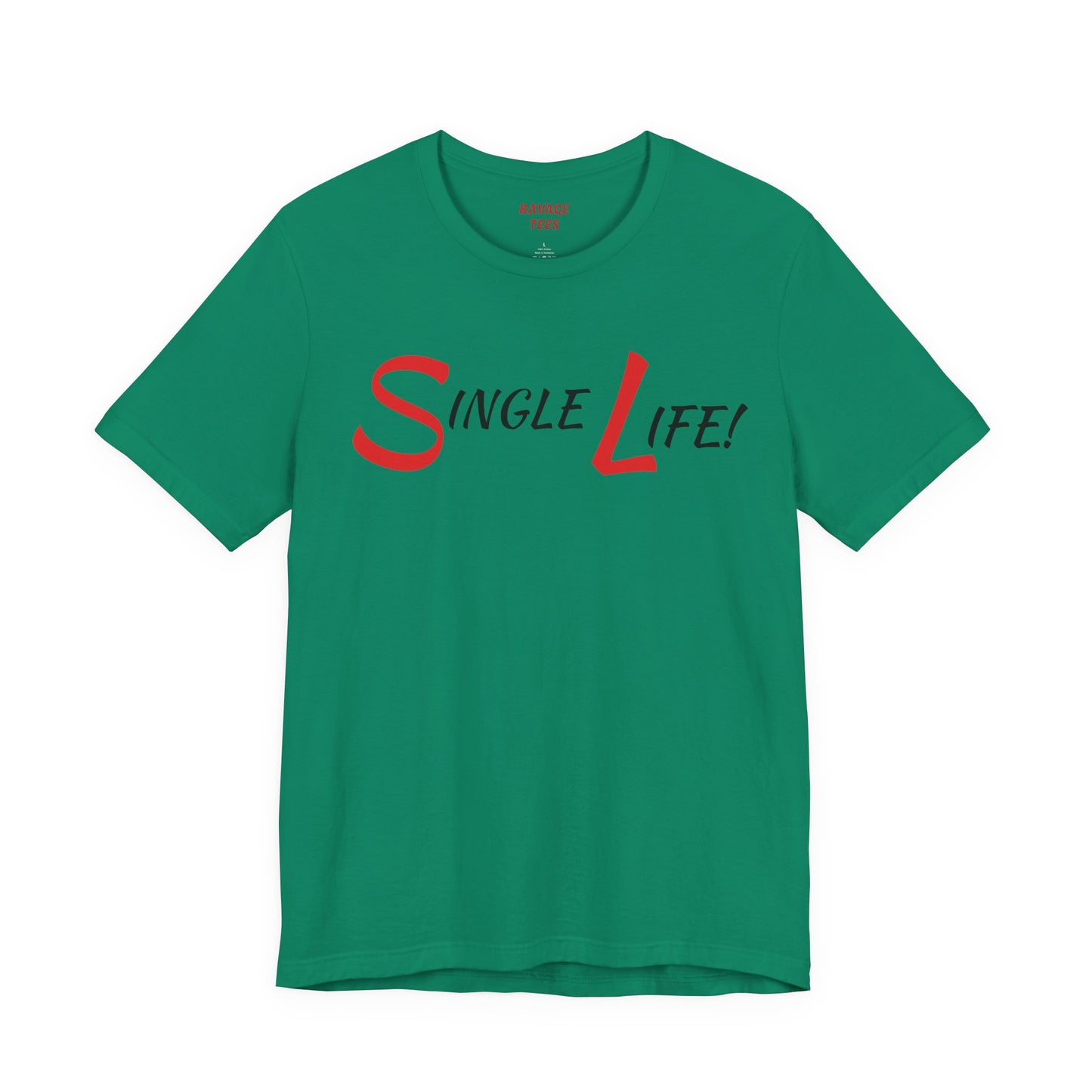 Fun & Playful Single Life Tee