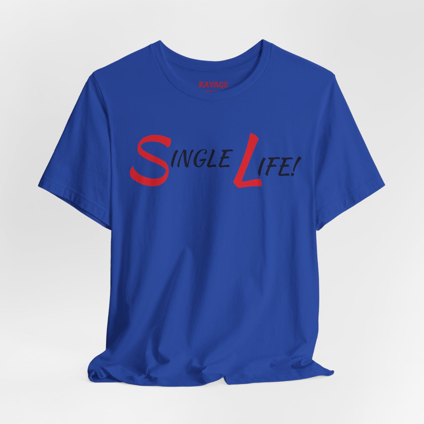 Fun & Playful Single Life Tee
