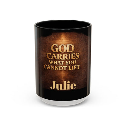 "God Carries What You Cannot Lift" Mug