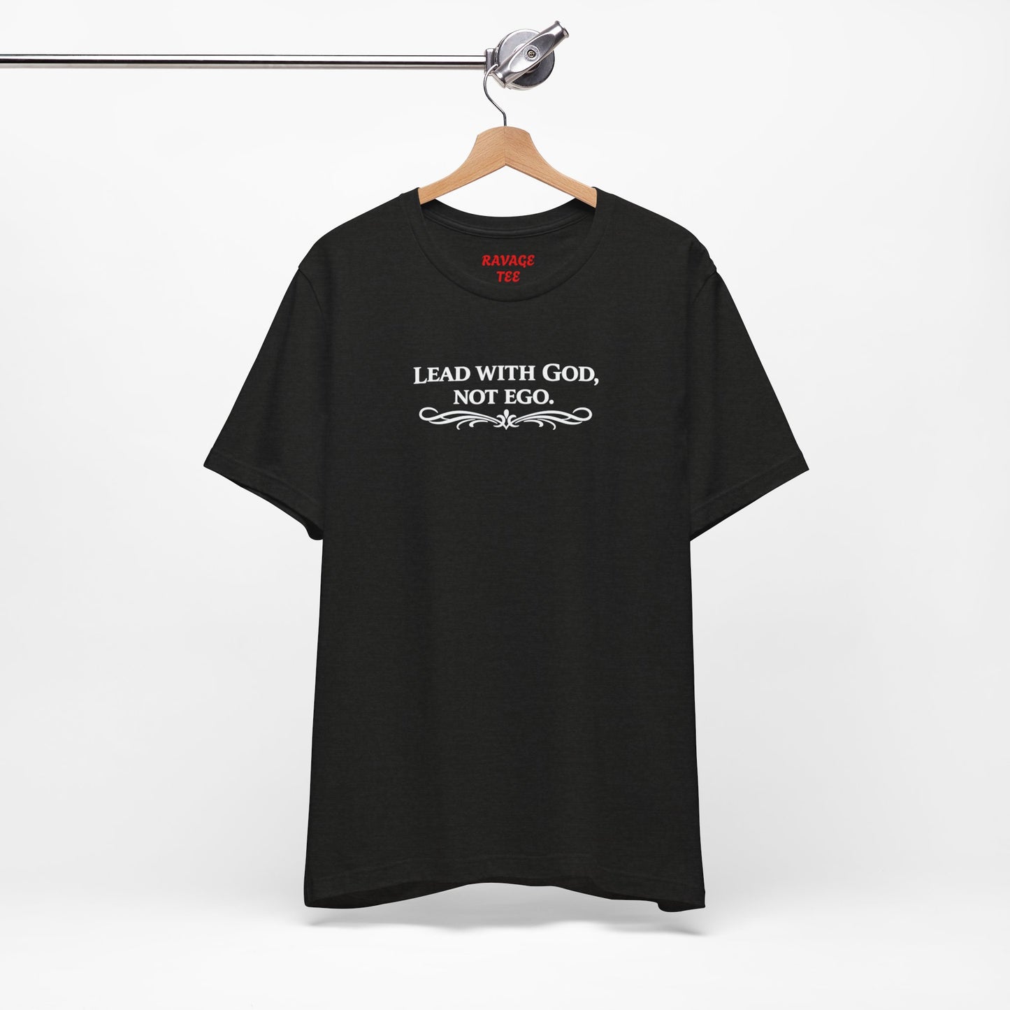 Lead With God, Not Ego T-Shirt