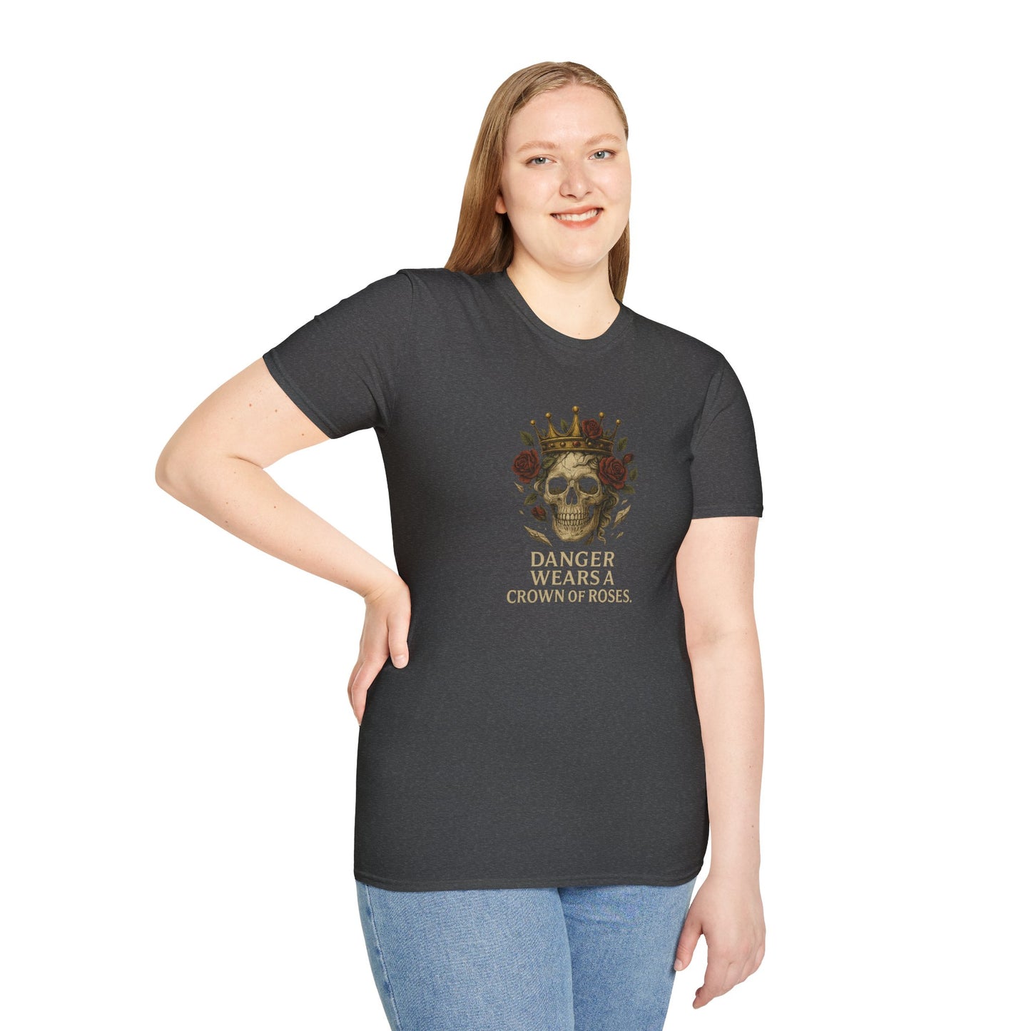 "Danger Wears A Crown Of Roses" Graphic Unisex T-Shirt