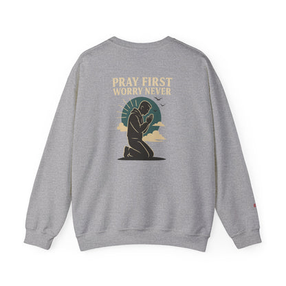 Pray First Worry Never Faith & Prayer Sweatshirt - Unisex Crewneck