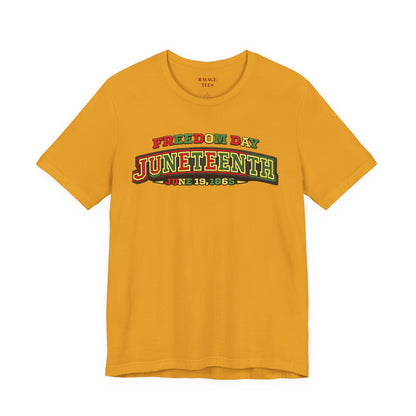 Juneteenth Freedom Day June 19, 1865" Tee