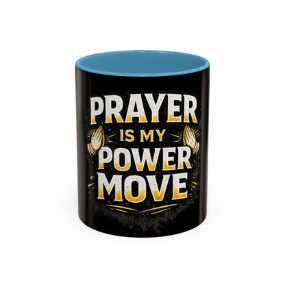 Prayer Is My Power Move Coffee Mug — Christian Faith 11/15oz Accent Mug