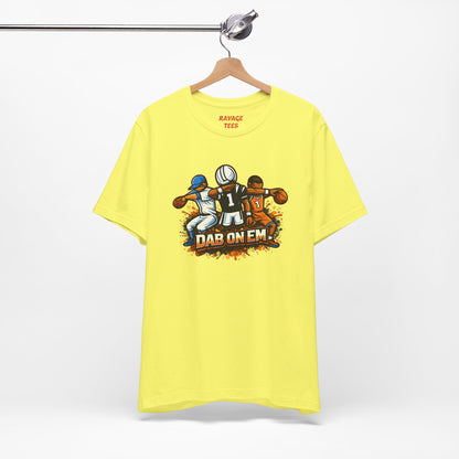 DAB ON EM Jersey Short Sleeve Tee