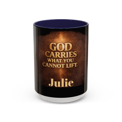 "God Carries What You Cannot Lift" Mug