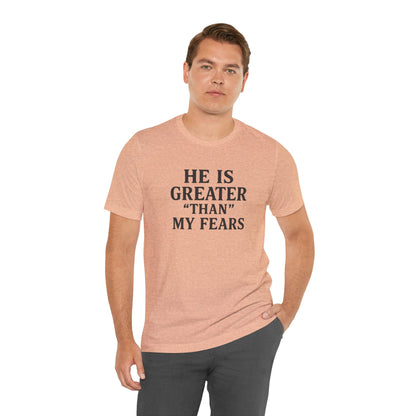"He Is Greater Than My Fears" Christian Faith Cross T-Shirt