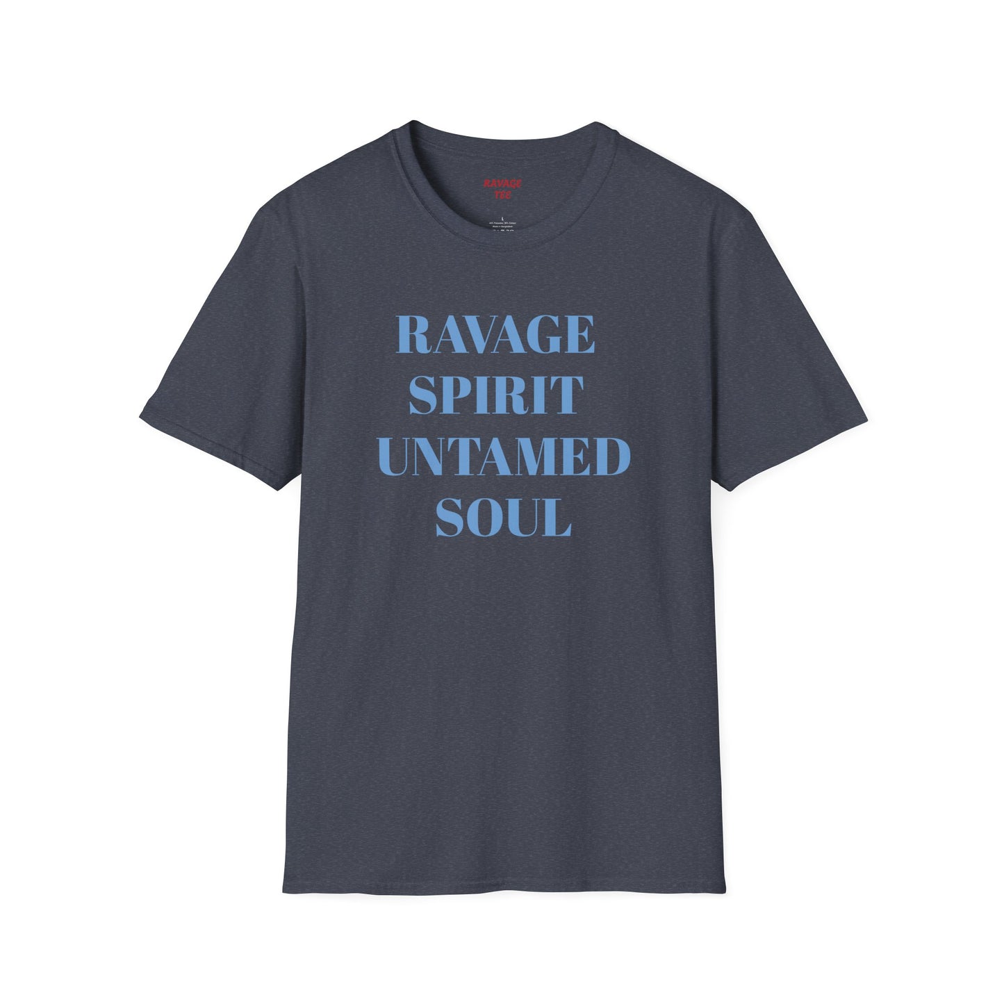 RAVAGE SPIRIT UNTAMED SOUL Unisex Tee