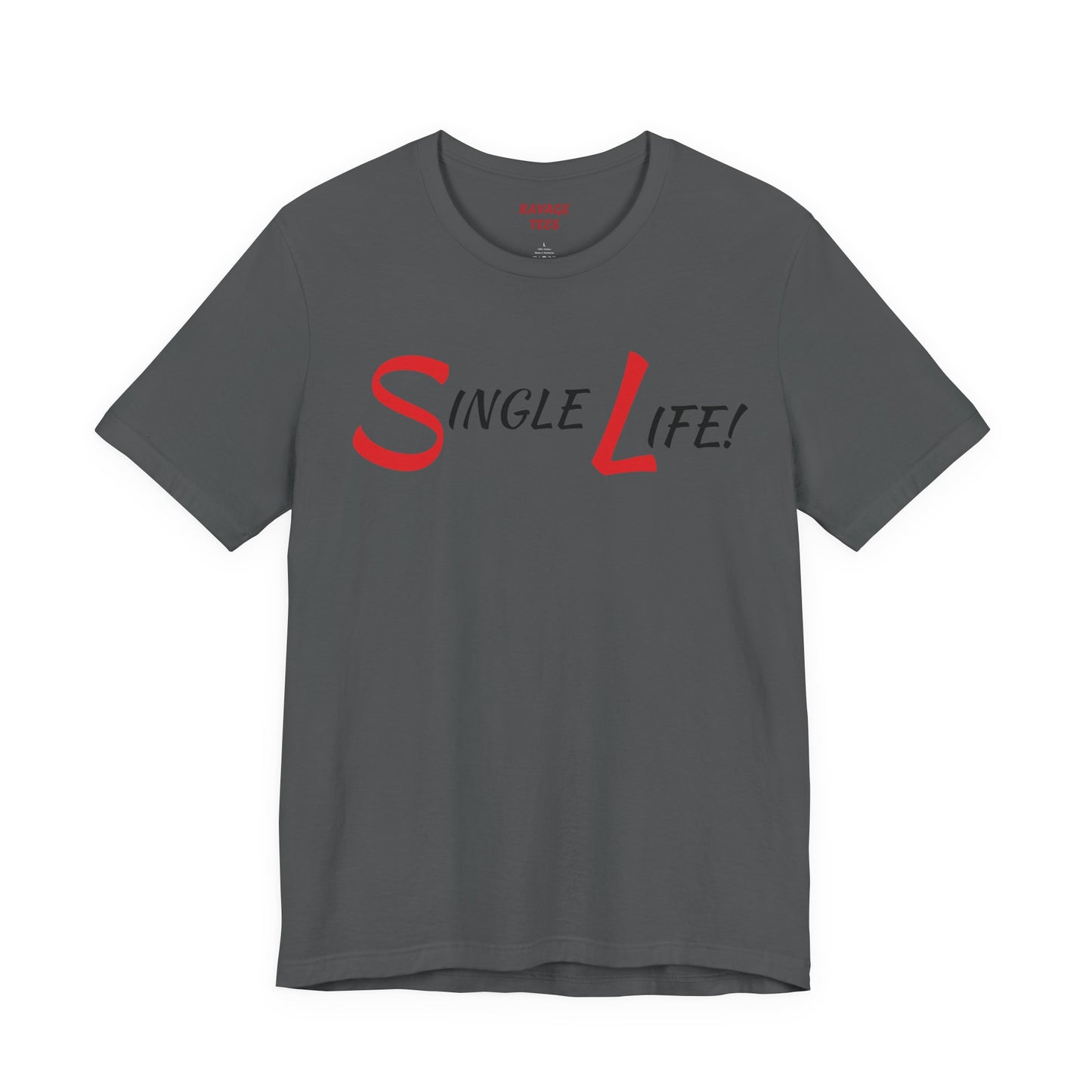 Fun & Playful Single Life Tee – Quirky Casual Shirt for Summer, Friendship Celebrations & Gifts for Singles