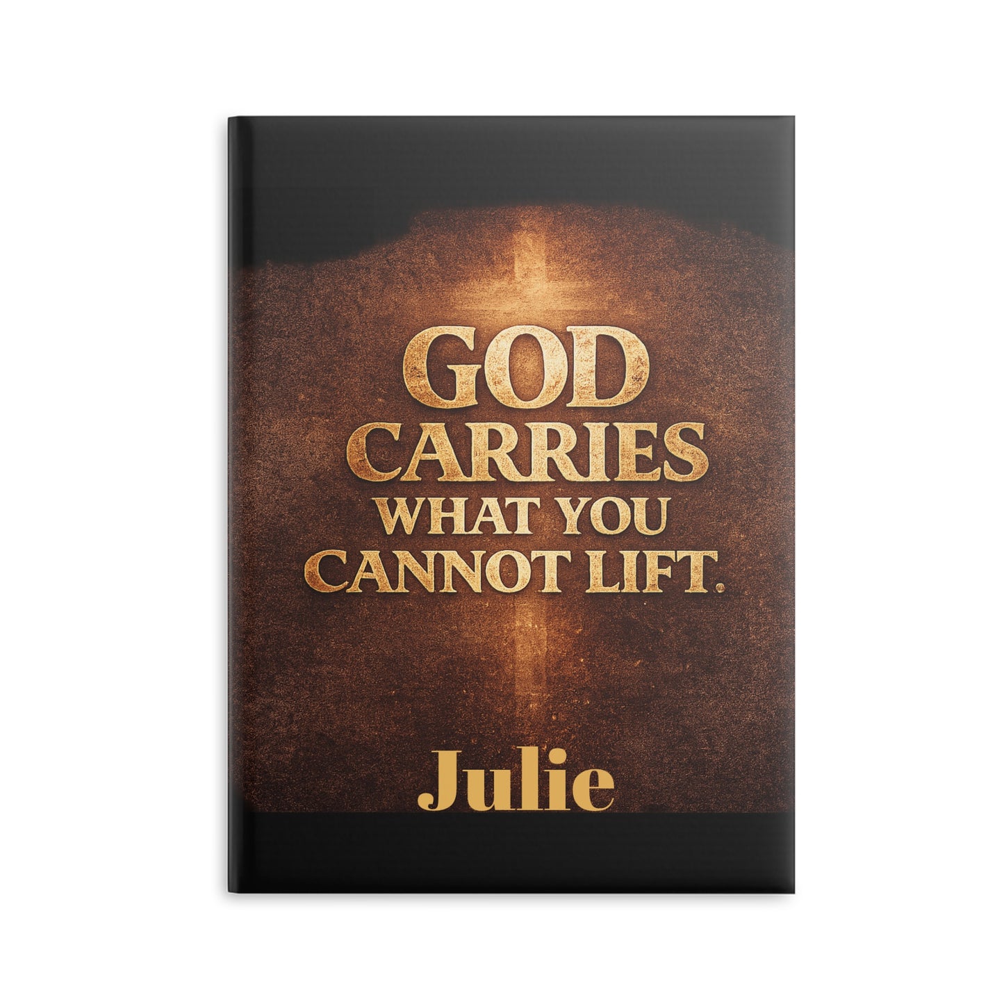 "God Carries What You Cannot Lift" Christian Journal