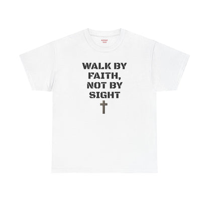 "Walk By Faith" Tee: Christian Bible Verse Unisex Heavy Cotton Shirt