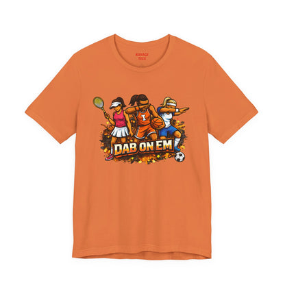 DAB ON EM Unisex Jersey Short Sleeve Tee