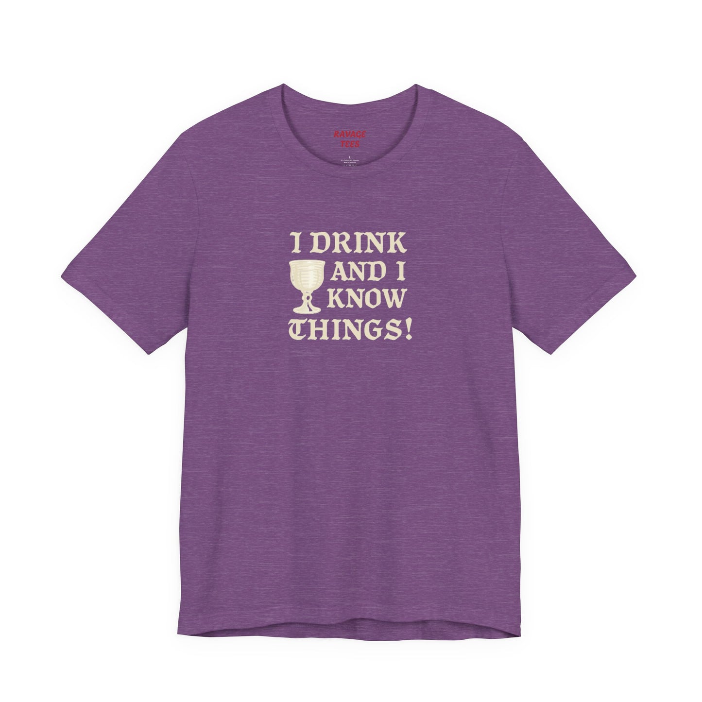 Ravage Funny Drinking Quotes Tee | Unisex Alcohol Humor T-Shirt