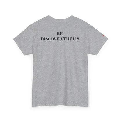 Re-Discover the U.S. Unisex Exploratory Travel T-Shirt, Adventure Tee, USA Discovery Shirt