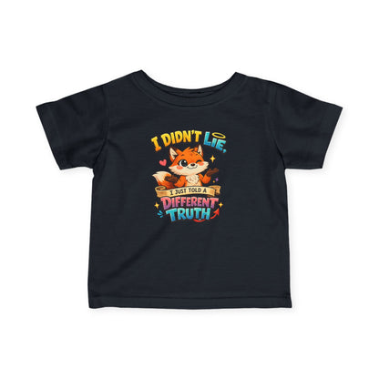 Cute Fox "I Didn't Lie, I Just Told A Different Truth"
